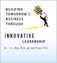 Building Tomorrow's Business Through Innovative Leadership
